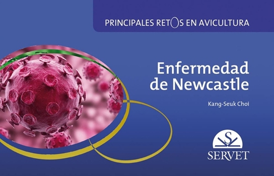 Enfermedad de Newcastle. Principales retos en avicultura (Spanish Edition)