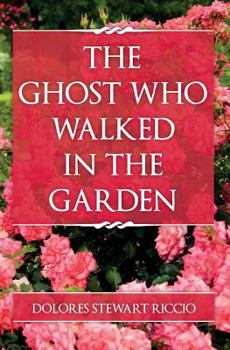 The Ghost Who Walked in the Garden - Book #2 of the Ghost Who