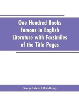 Paperback One Hundred Books Famous In English Literature With Facsimiles Of The Title Pages Book