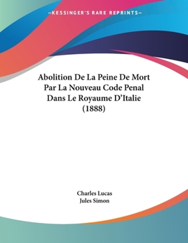 Paperback Abolition De La Peine De Mort Par La Nouveau Code Penal Dans Le Royaume D'Italie (1888) [French] Book