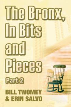 Paperback The Bronx, In Bits and Pieces, Part 2 Book