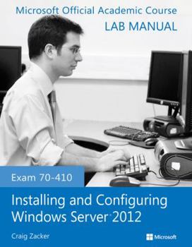 Paperback Exam 70-410 Installing and Configuring Windows Server 2012 Lab Manual Book