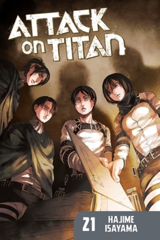Attack on Titan, Vol. 21 - Book #21 of the  [Shingeki no Kyojin]