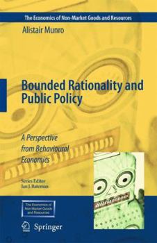 Hardcover Bounded Rationality and Public Policy: A Perspective from Behavioural Economics Book