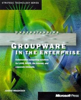 Paperback Understanding Groupware in the Enterprise Book