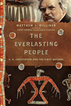 Paperback The Everlasting People: G. K. Chesterton and the First Nations Book