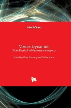 Hardcover Vortex Dynamics: From Physical to Mathematical Aspects Book