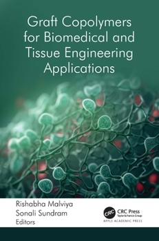 Hardcover Graft Copolymers for Biomedical and Tissue Engineering Applications Book