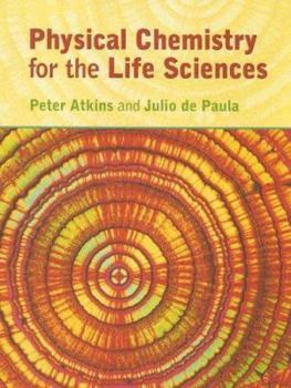 Hardcover Physical Chemistry for the Life Sciences Book