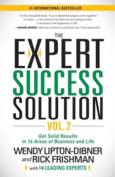 Paperback The Expert Success Solution: Get Solid Results in 16 Areas of Business and Life Book
