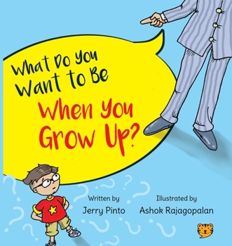 Paperback What Do You Want to Be When You Grow Up? Book