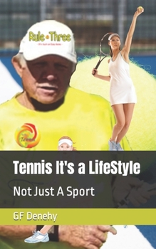 Paperback Tennis It's a LifeStyle: Not Just A Sport Book