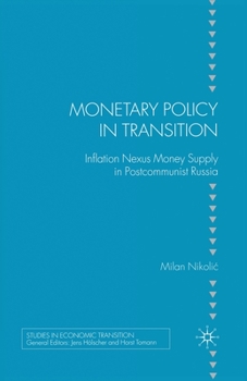 Paperback Monetary Policy in Transition: Inflation Nexus Money Supply in Postcommunist Russia Book