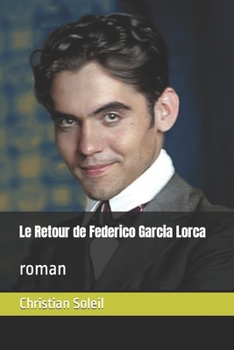 Paperback Le Retour de Federico Garcia Lorca: roman [French] Book