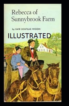 Paperback Rebecca of Sunnybrook Farm Illustrated Book