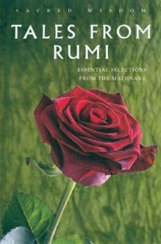 Hardcover Tales from Rumi: Essential Selections from the Mathnawi Book