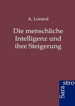 Paperback Die menschliche Intelligenz und ihre Steigerung [German] Book