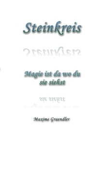 Paperback Steinkreis: Magie ist da wo du sie siehst [German] Book