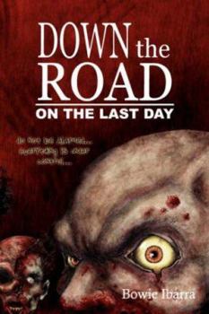Paperback Down the Road: On the Last Day Book