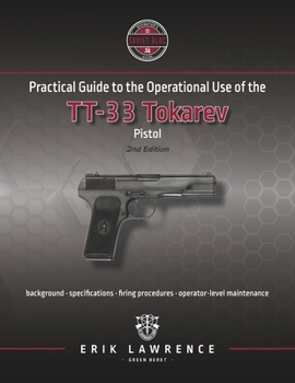 Paperback Practical Guide to the Operational Use of the TT-33 Tokarev Pistol Book