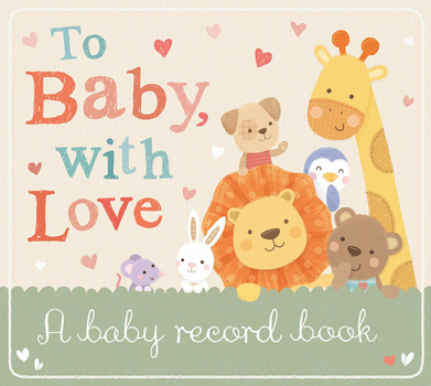 Hardcover To Baby, with Love Book