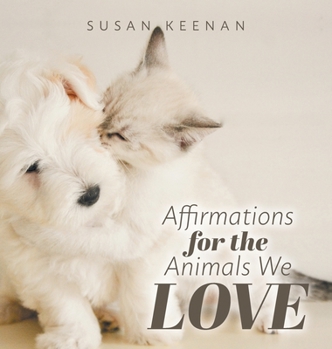 Hardcover Affirmations For the Animals We Love Book