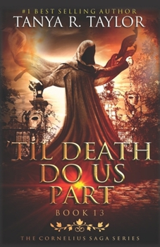 'Til Death Do Us Part - Book #13 of the Cornelius Saga