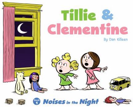 Paperback Tillie & Clementine - Book 1 Noises in the Night Book