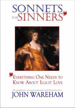 Hardcover Sonnets for Sinners: 44erything One Needs to Know about Illicit Love Book