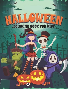 Halloween Coloring Book For Kids: Halloween Book for Kids 70 scary Halloween shapes to color for kids - witches, vampires, monsters, ... for girls and boys happy Halloween.