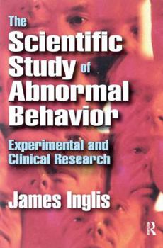Hardcover The Scientific Study of Abnormal Behavior: Experimental and Clinical Research Book