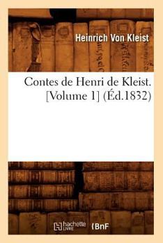 Paperback Contes de Henri de Kleist. [Volume 1] (Éd.1832) [French] Book