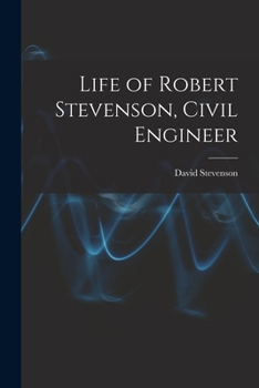 Paperback Life of Robert Stevenson, Civil Engineer Book