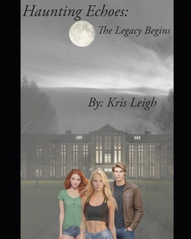 Paperback Haunting Echoes: A Legacy Begins Book