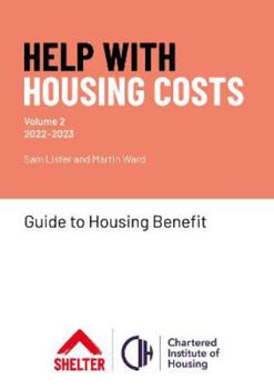 Paperback Help With Housing Costs: Volume 2: Guide to Housing Benefit, 2022-23 Book