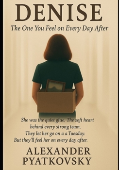 Paperback Denise: The One You Feel on Every Day After Book