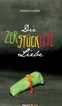 Hardcover Die zerstückelte Liebe [German] Book