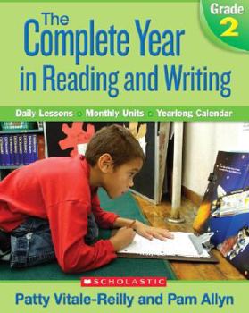 Paperback Complete Year in Reading and Writing: Grade 2: Daily Lessons - Monthly Units - Yearlong Calendar [With DVD] Book