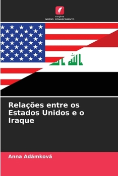 Paperback Relações entre os Estados Unidos e o Iraque [Portuguese] Book