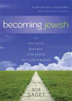 Hardcover Becoming Jewish: The Challenges, Rewards, and Paths to Conversion Book