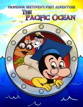 Paperback Professor Beetoven's First Adventure The Pacific Ocean Book