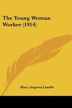Paperback The Young Woman Worker (1914) Book