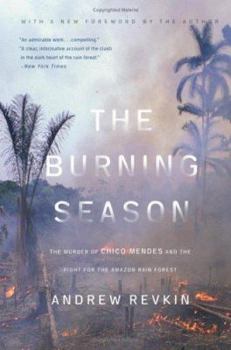 Paperback The Burning Season: The Murder of Chico Mendes and the Fight for the Amazon Rain Forest Book