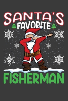 Santa's Favorite Fisherman: Funny Christmas Present For Fisherman.  Fisherman Gift Journal for Writing, College Ruled Size 6" x 9", 100 Page.This ... hat, Christmas pine, white snow, lights.