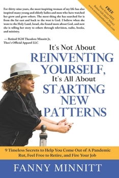 Paperback It's Not About REINVENTING YOURSELF, It's All About STARTING NEW PATTERNS Book
