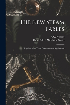 Paperback The New Steam Tables: Together With Their Derivation and Application Book