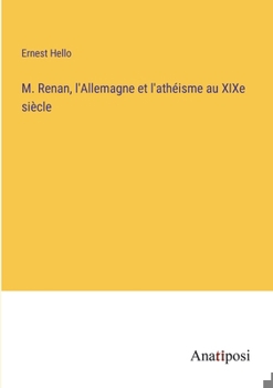 Paperback M. Renan, l'Allemagne et l'athéisme au XIXe siècle [French] Book