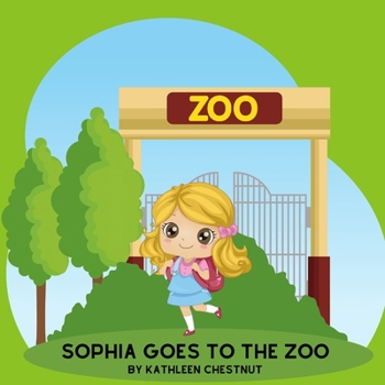 Paperback Sophia Goes To The Zoo Book
