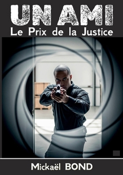 Paperback Un ami: Le prix de la justice [French] Book
