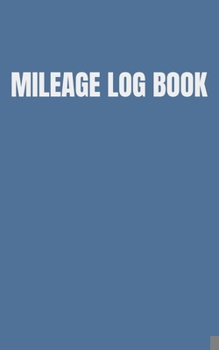 Paperback Mileage Log Book: Track Your Mileage for Tax Purposes Book